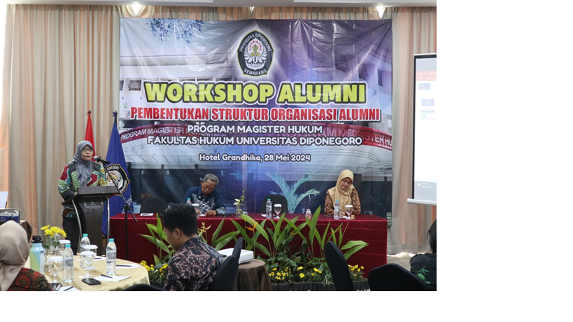 WORKSHOP ALUMNI “PEMBENTUKAN STRUKTUR ORGANISASI ALUMNI PROGRAM MAGISTER HUKUM”